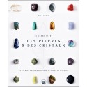 Le grand livre des pierres & des cristaux - 50 pierres pour harmoniser le corps et l'esprit 