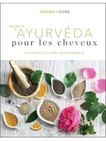 Secrets d'ayurvéda pour les cheveux - Les rituels et soins indispensables 