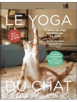 Le Yoga du Chat - 31 poses de yoga inspirées par les chats - 1 minute d'étirements bons pour le corps et l'esprit 