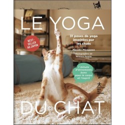 Le Yoga du Chat - 31 poses de yoga inspirées par les chats - 1 minute d'étirements bons pour le corps et l'esprit