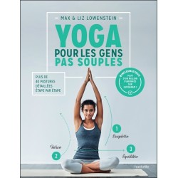 Yoga pour les gens pas souples - Plus de 40 postures détaillées étape par étape