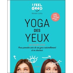 Yoga des yeux - 60 exercices - Pour prendre soin de ses yeux naturellement et en douceur 