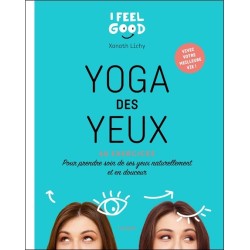 Yoga des yeux - 60 exercices - Pour prendre soin de ses yeux naturellement et en douceur