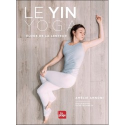 Le yin yoga - Eloge de la lenteur 