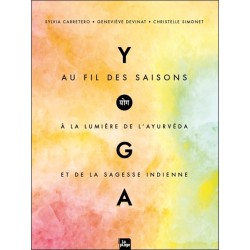Yoga au fil des saisons - A la lumière de l'ayurvéda et de la sagesse indienne 