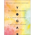 Yoga au fil des saisons - A la lumière de l'ayurvéda et de la sagesse indienne 