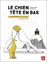 Le chien tête en bas - 45 histoires d'Asanas 