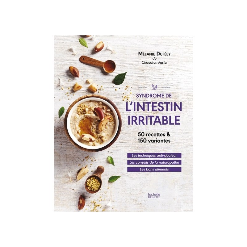 Syndrôme de l'intestin irritable - 50 recettes & 150 variantes 