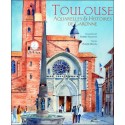 Toulouse - Aquarelles et histoires de Garonne 