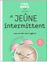 Le jeûne intermittent - 10 menus pour une détox saine et efficace 