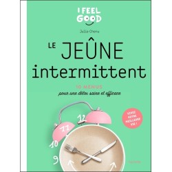 Le jeûne intermittent - 10 menus pour une détox saine et efficace