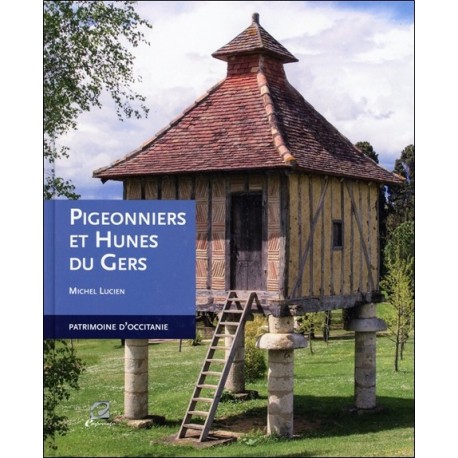 Pigeonniers et Hunes du Gers 