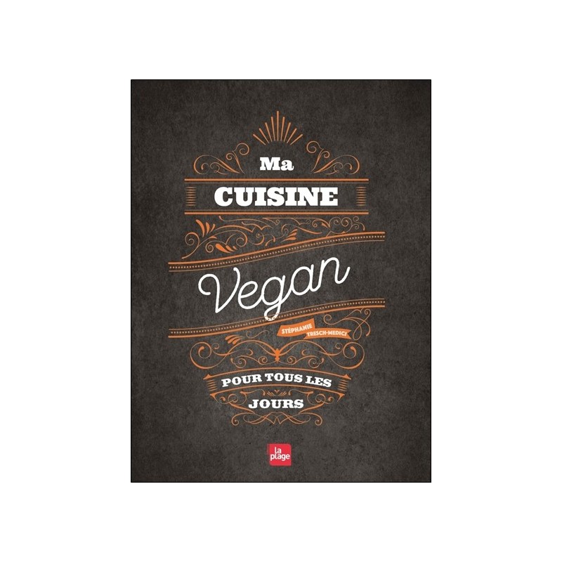 Ma cuisine vegan pour tous les jours 