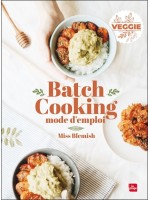 Batch cooking - Mode d'emploi - Veggie 