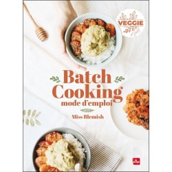 Batch cooking - Mode d'emploi - Veggie 