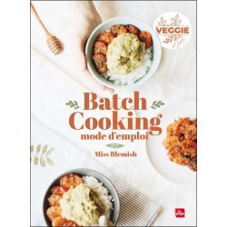 Batch cooking - Mode d'emploi - Veggie