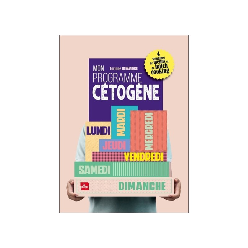 Mon programme cétogène - 4 semaines de menus et de batch cooking 