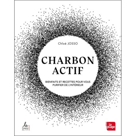 Charbon actif - Bienfaits et recettes pour vous purifier de l'intérieur 