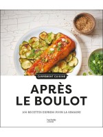 Après le boulot - 100 recettes express pour la semaine 