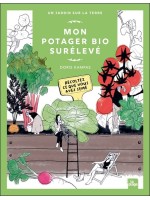 Mon potager bio surélevé - Récoltez ce que vous avez semé 