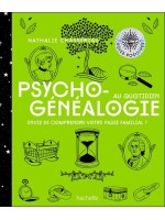 Psychogénéalogie au quotidien - Envie de comprendre votre passé familial ? 