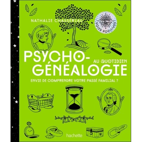 Psychogénéalogie au quotidien - Envie de comprendre votre passé familial ? 