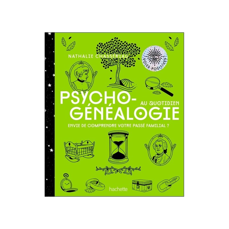 Psychogénéalogie au quotidien - Envie de comprendre votre passé familial ? 