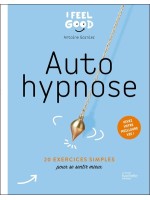 Auto hypnose - 20 exercices simples pour se sentir mieux 