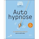 Auto hypnose - 20 exercices simples pour se sentir mieux 