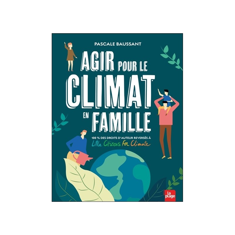 Agir pour le climat en famille - 100% des droits d'auteur reversés à Little Citizers for Climate 