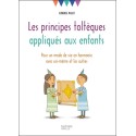 Les principes toltèques appliqués aux enfants - Pour un mode de vie en harmonie avec soi-même et les autres 