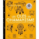 Les clés du chamanisme - Faites de votre quotidien un espace de création 