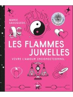 Les flammes jumelles - Vivre l'amour inconditionnel 