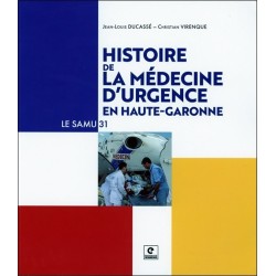 Histoire de la médecine d'urgence en Haute-Garonne - Le SAMU 31