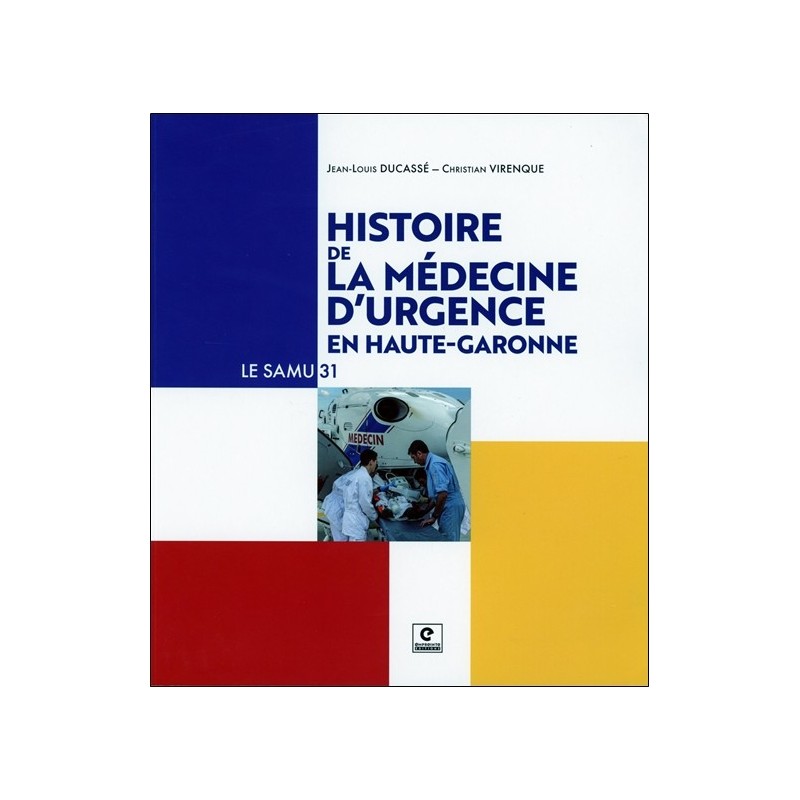 Histoire de la médecine d'urgence en Haute-Garonne - Le SAMU 31 