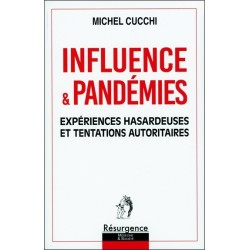 Influence & Pandémies - Expériences hasardeuses et tentations autoritaires 