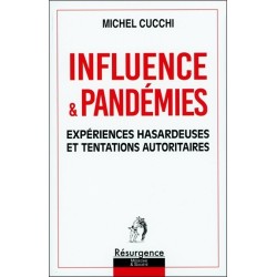 Influence & Pandémies - Expériences hasardeuses et tentations autoritaires