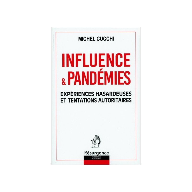 Influence & Pandémies - Expériences hasardeuses et tentations autoritaires 