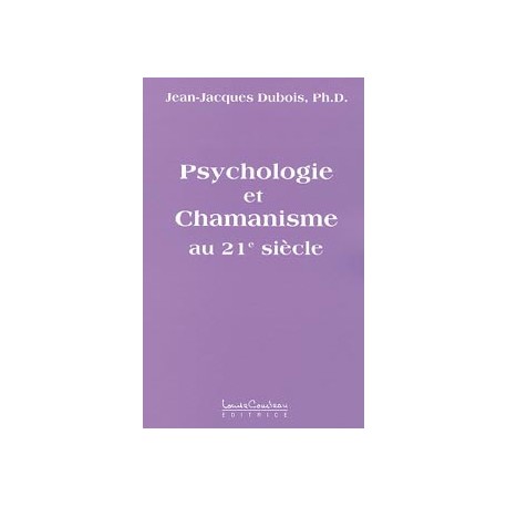  Psychologie et chamanisme au 21ème s._(Développement personnel_Psychologie - Psychanalyse) 