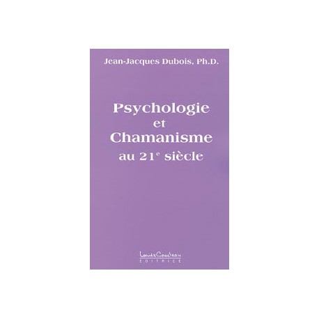  Psychologie et chamanisme au 21ème s._(Développement personnel_Psychologie - Psychanalyse) 