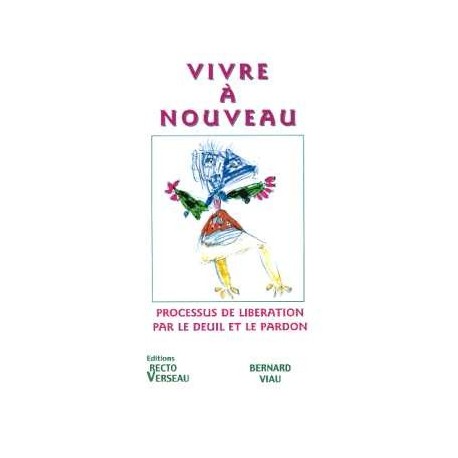  Vivre à nouveau. Processus de libération_(Développement personnel_Développement perso - Réussite) 