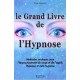  Le grand livre de l'Hypnose_(Développement personnel_Hypnose - Télépathie - Intuition -) 