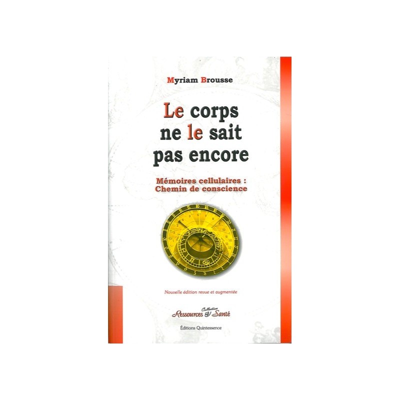  Le corps ne le sait pas encore - Mémoires cellulaires_(Développement personnel_Psychothérapies) 